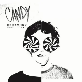 Candy by Ceremony East Coast