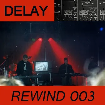 Rewind 003 by Delay