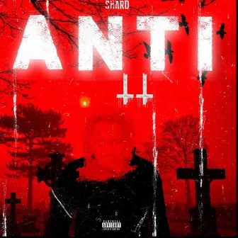 Anti 2 by Shard