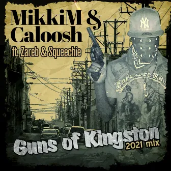 Guns of Kingston (2021 Mix) by Caloosh