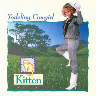 Yodeling Cowgirl by Kitten