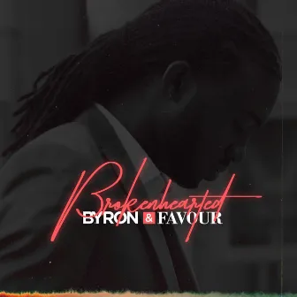 Brokenhearted by Byron Taylor and Favour