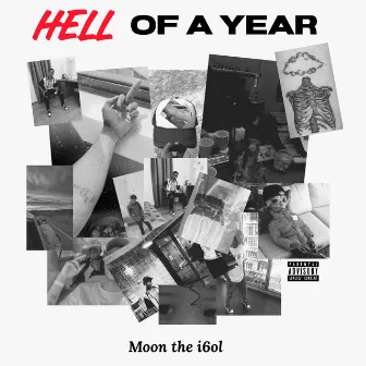 Hell Of A Year by Moon The I6ol