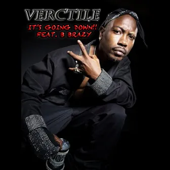 It's Going Down by Verctile