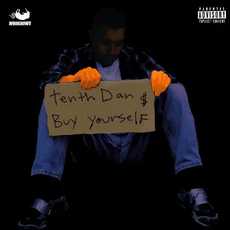 Buy Yourself by Tenth Dan