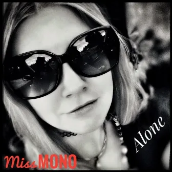 Alone by Miss Mono