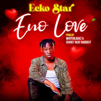 Eno Love by Ecko Star