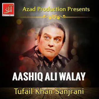 Aashiq Ali Walay by Tufail Khan Sanjrani