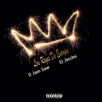 Los Reyes de Europa by D Jam Saw