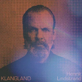 Klangland by Henrik Lindstrand