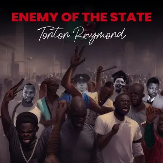 Enemy of the State (Radio Edit) by Tonton Raymond