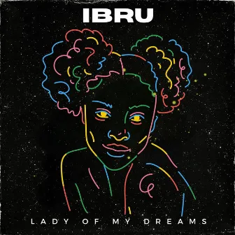 Lady Of My Dreams by Ibru