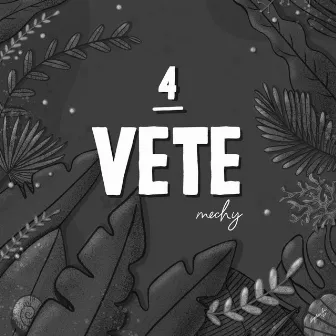 Vete by Mechy