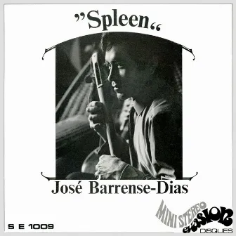 Spleen (Evasion 1970) - Single by José Barrense-Dias