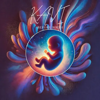 Before Birth by KAVI