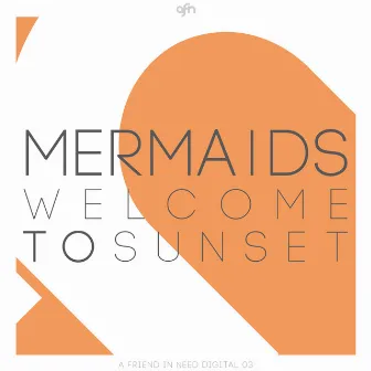 Welcome to Sunset by The Mermaids