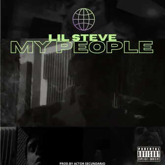 MY PEOPLE by LIL STEVE