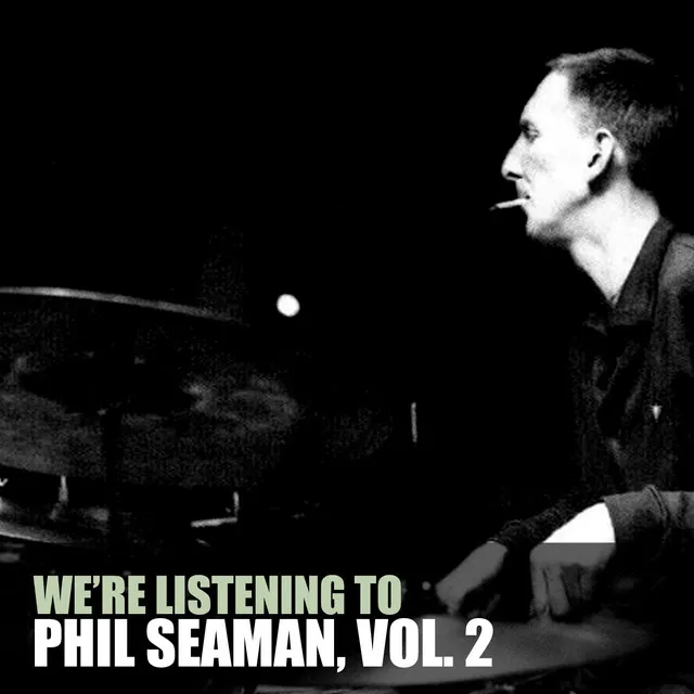 We're Listening to Phil Seaman, Vol. 2