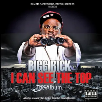 I CAN SEE THE TOP by Bigg Rick