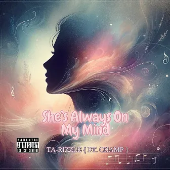 She’s Always on My Mind by Ta-Rizzle