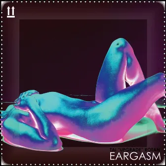 Eargasm by Tai Upgrade Rotan