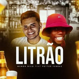 Litrão (Remix) by Menor Nico