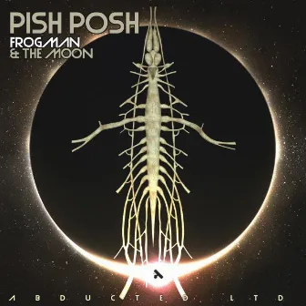 Frogman / The Moon by Pish Posh