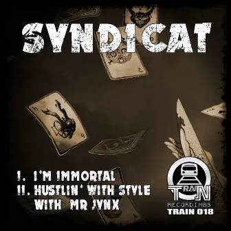 I'm Immortal / Hustlin' With Style by Syndicat