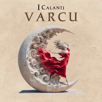 Varcu by I Calanti