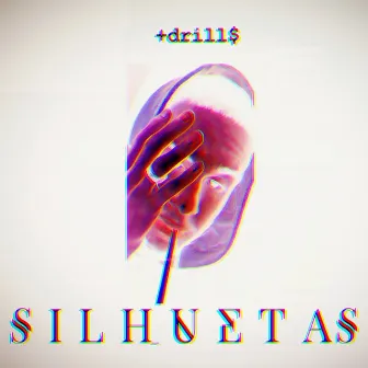 Silhuetas by Drill$