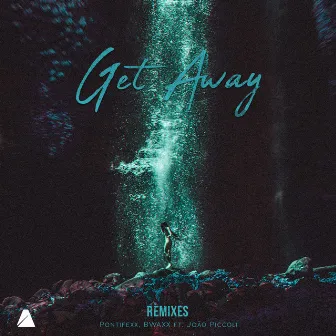 Get Away - Remixes by BWAXX