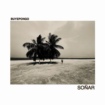 Soñar by Buyepongo