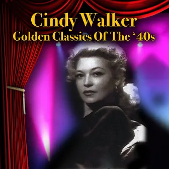 Golden Classics Of The '40s by Cindy Walker