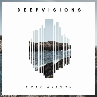 Deepvisions by Omar Aragon