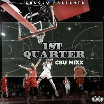 1st Quarter by CBU Mixx