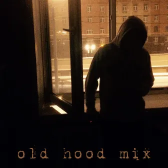 Old Hood Mix by Maxont Dubrovsky