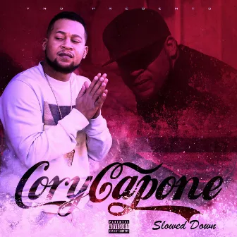 Slowed Down by Cory Capone