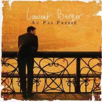 Au pas pressé by Laurent Berger