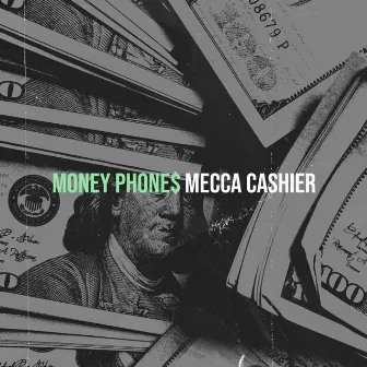 Money Phone$ by Mecca Cashier