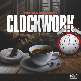 Clockwork by The Barney Rebel