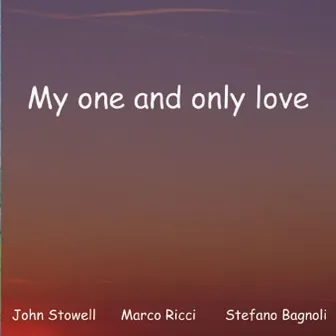 My One and Only Love by Stefano Bagnoli