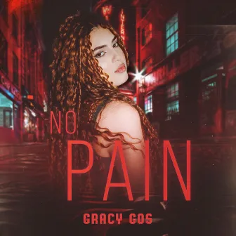 No Pain by Gracy Gos