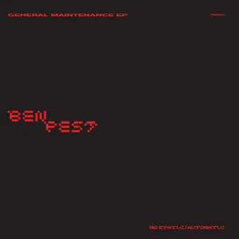 General Maintainance EP by Ben Pest