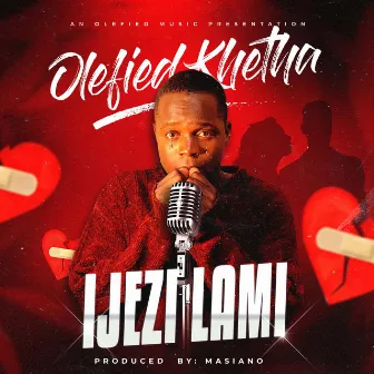 Ijezi Lami by Olefied Khetha