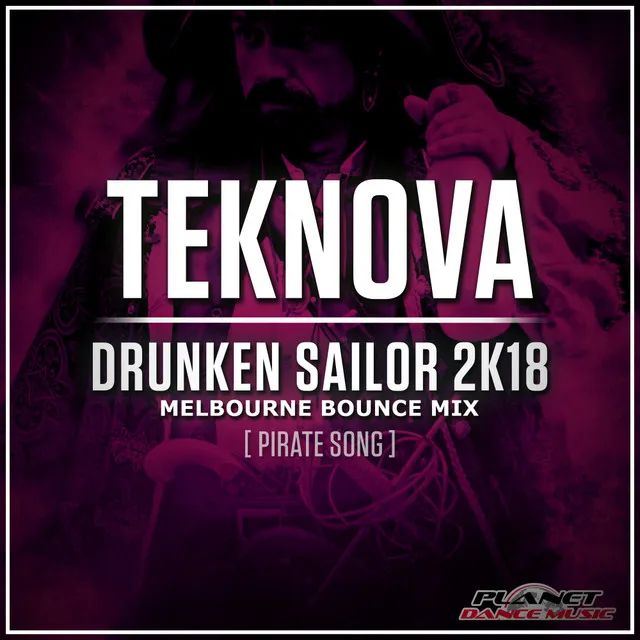 Drunken Sailor 2k18 (Pirate Song) - Melbourne Bounce Mix