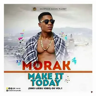 Make It Today (Omo Ijebu Igbo) OII Vol 1 by 