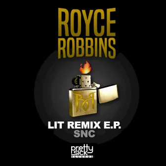 Lit Remixes by Royce Robbins