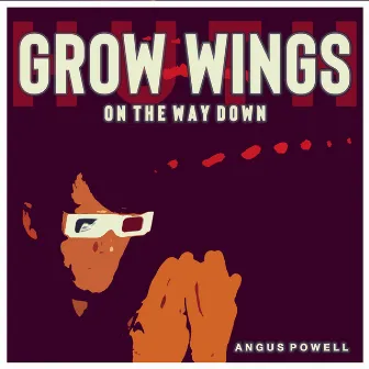 Grow Wings on the Way Down by Angus Powell