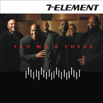 Yah Mo B There by 7th Element