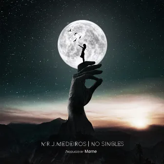 No Singles by Mr. J. Medeiros